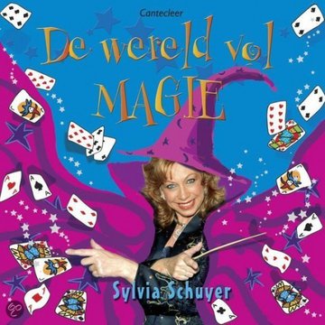 de wereld vol Magie, auteur Goochelaar Sylvia Schuyer